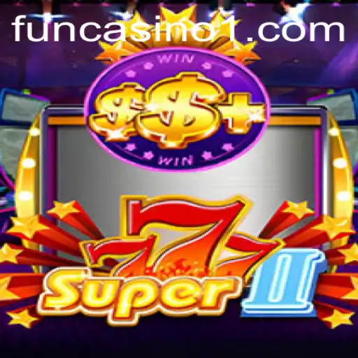 Super777II: The Revolutionary Casino Experience